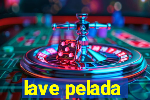 lave pelada